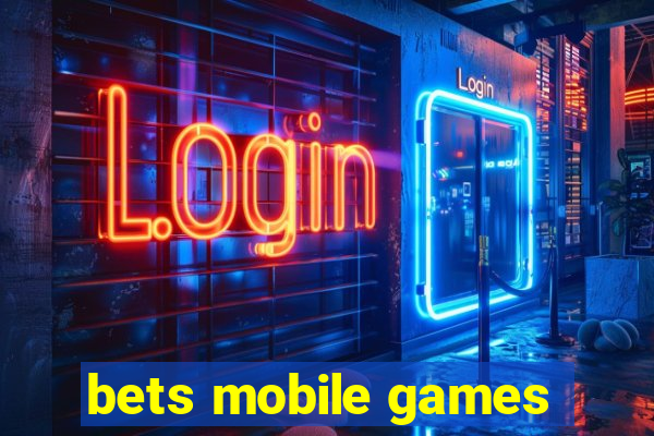 bets mobile games